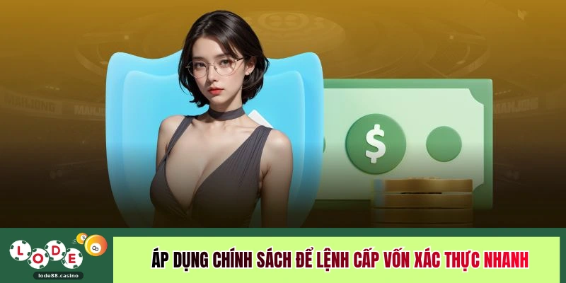 Áp dụng chính sách để lệnh cấp vốn xác thực nhanh