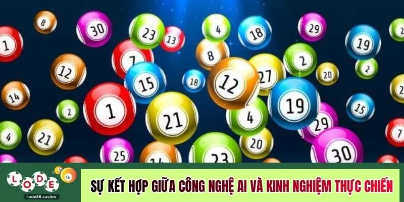 Sự kết hợp giữa công nghệ AI và kinh nghiệm thực chiến